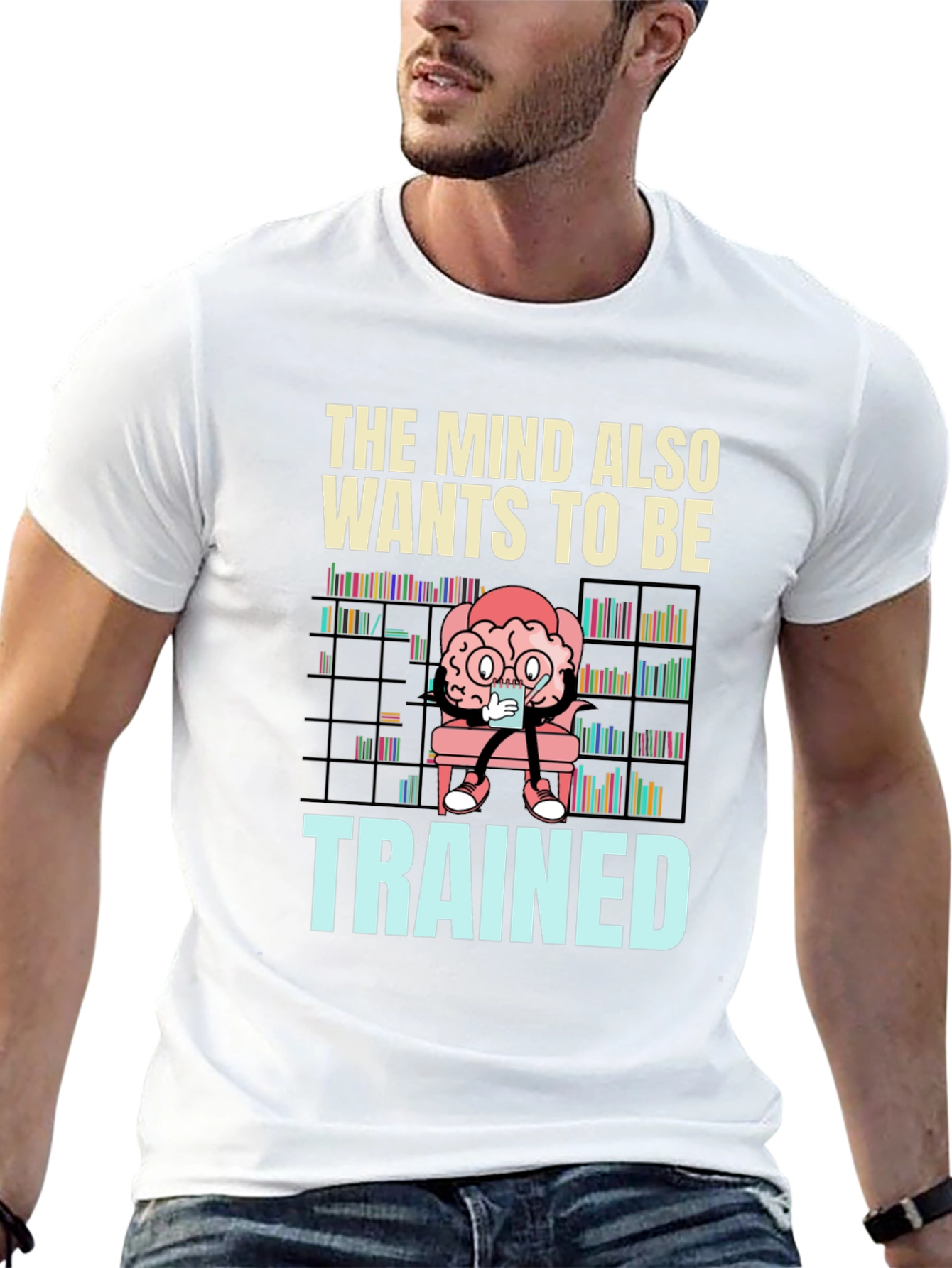 The Mind Also Wants to be Trained T-Shirt