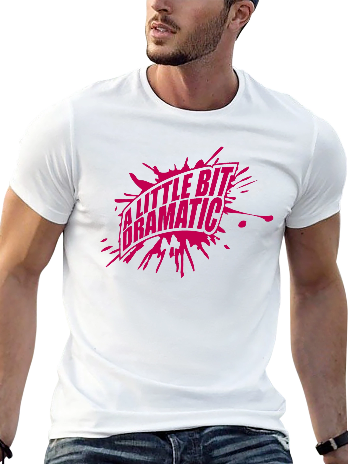 A Little Bit Dramatic Graphic T-Shirt