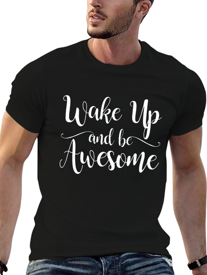 Wake Up and Be Awesome Black T-Shirt
