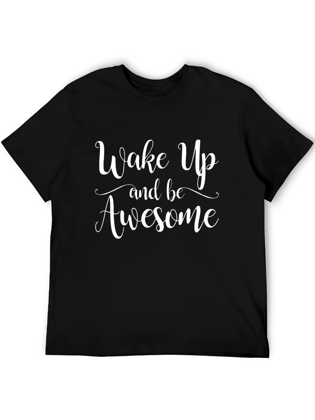 Wake Up and Be Awesome Black T-Shirt