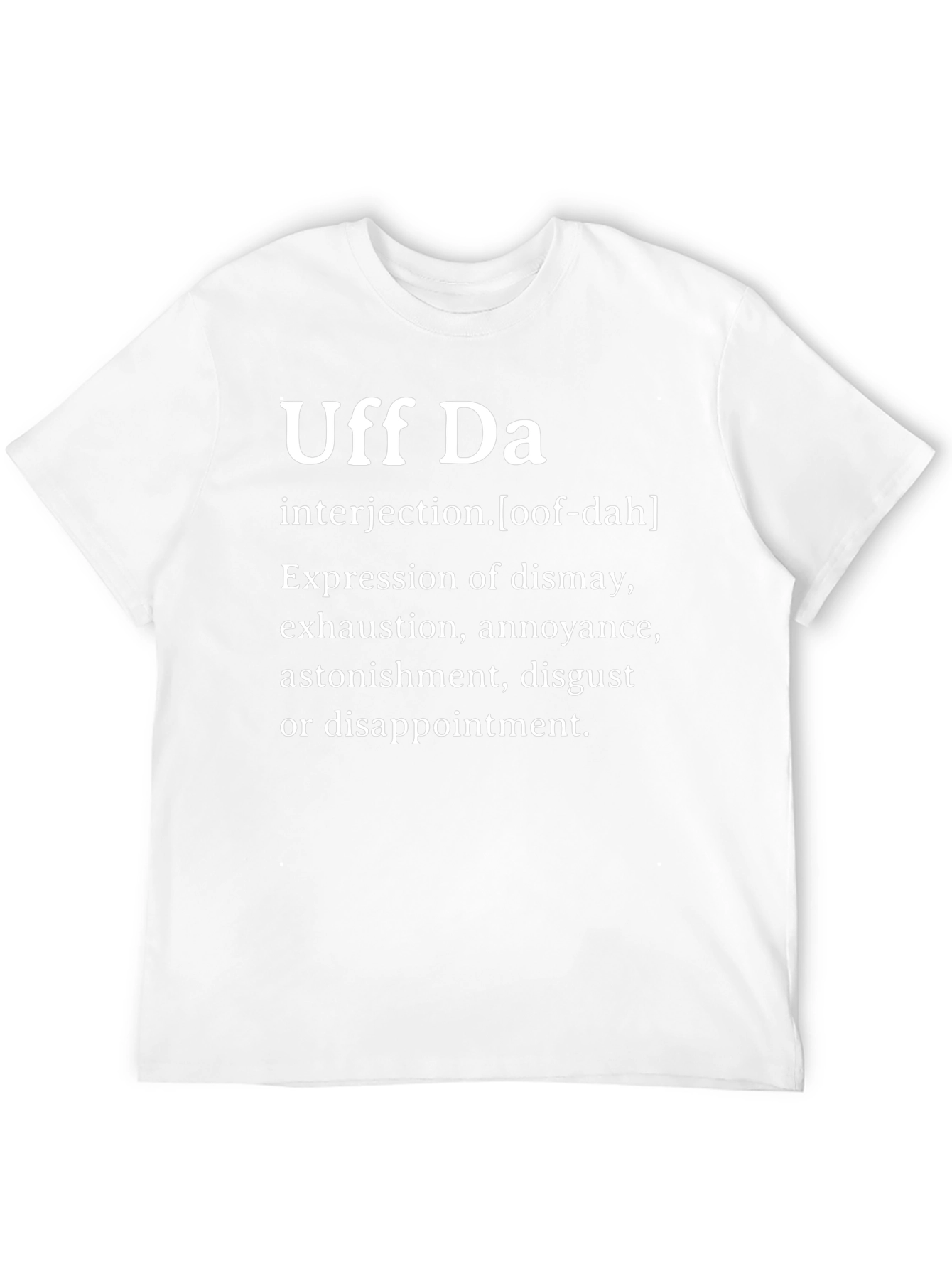 Uff Da Definition T-Shirt - Express Yourself!