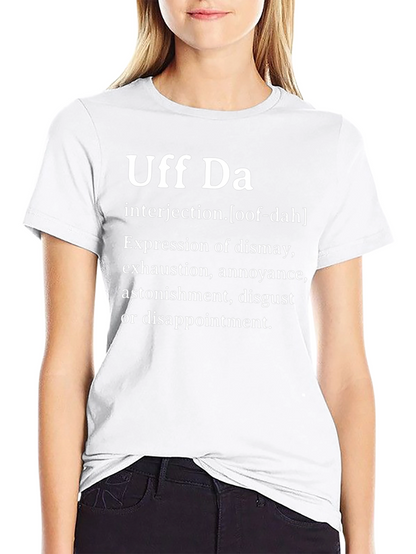 Uff Da Definition T-Shirt - Express Yourself!