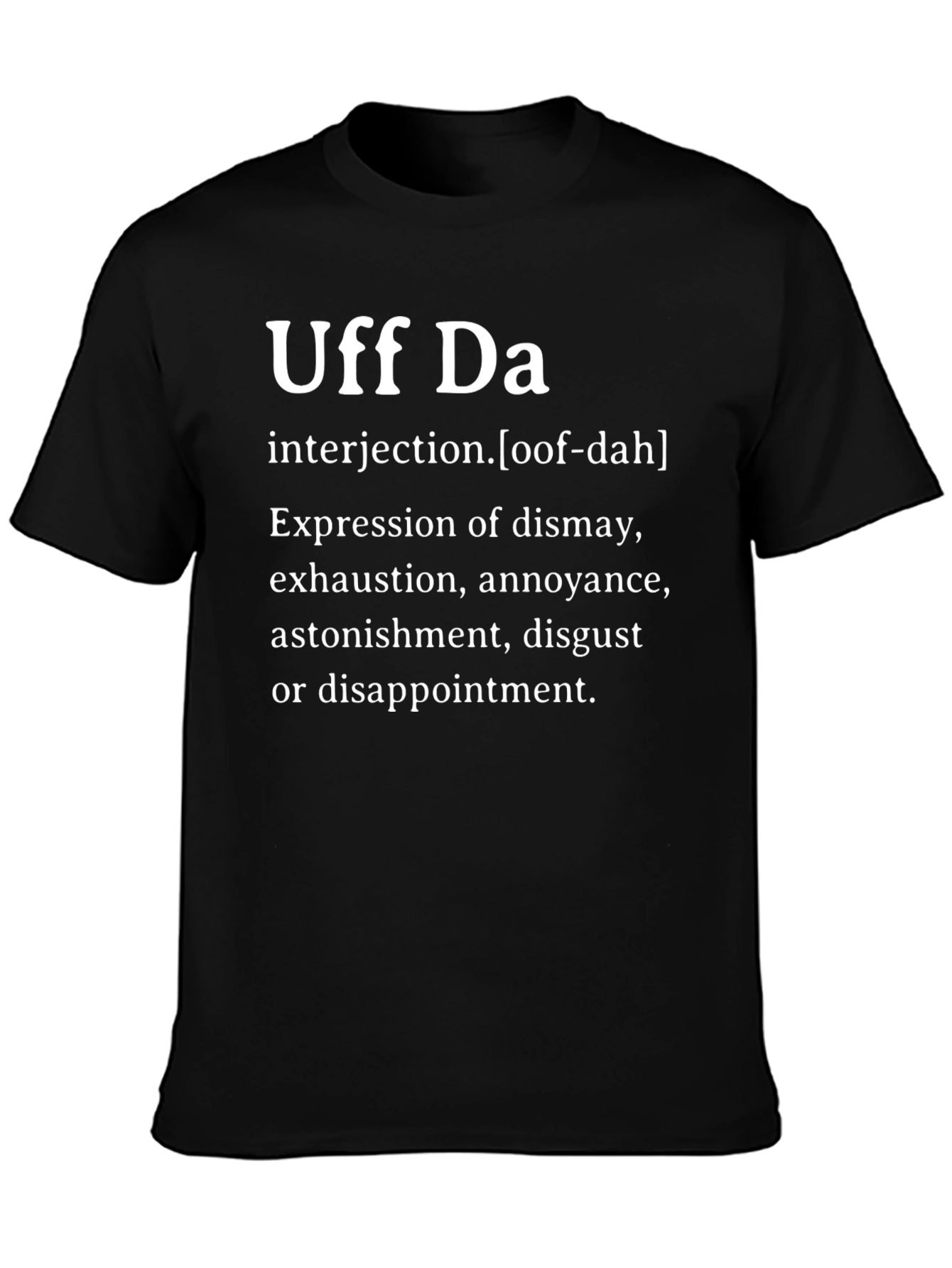 Uff Da Definition T-Shirt - Express Yourself!