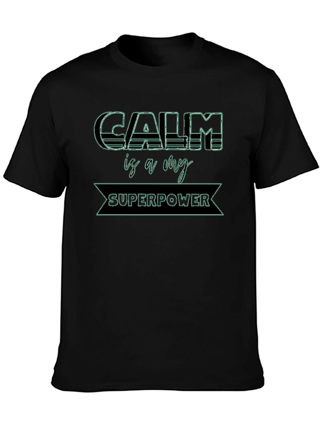 Calm is My Superpower Graphic Tee