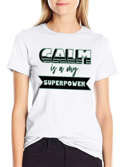 Calm is My Superpower Graphic Tee