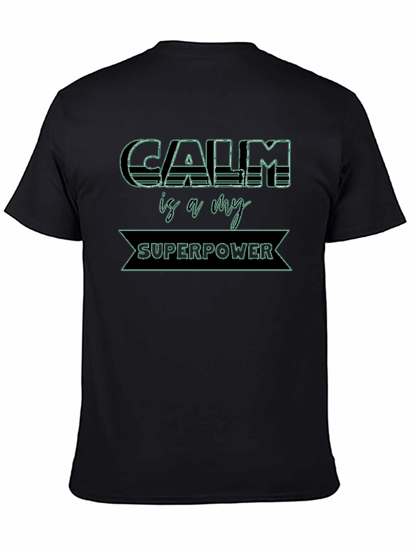 Calm is My Superpower Graphic Tee