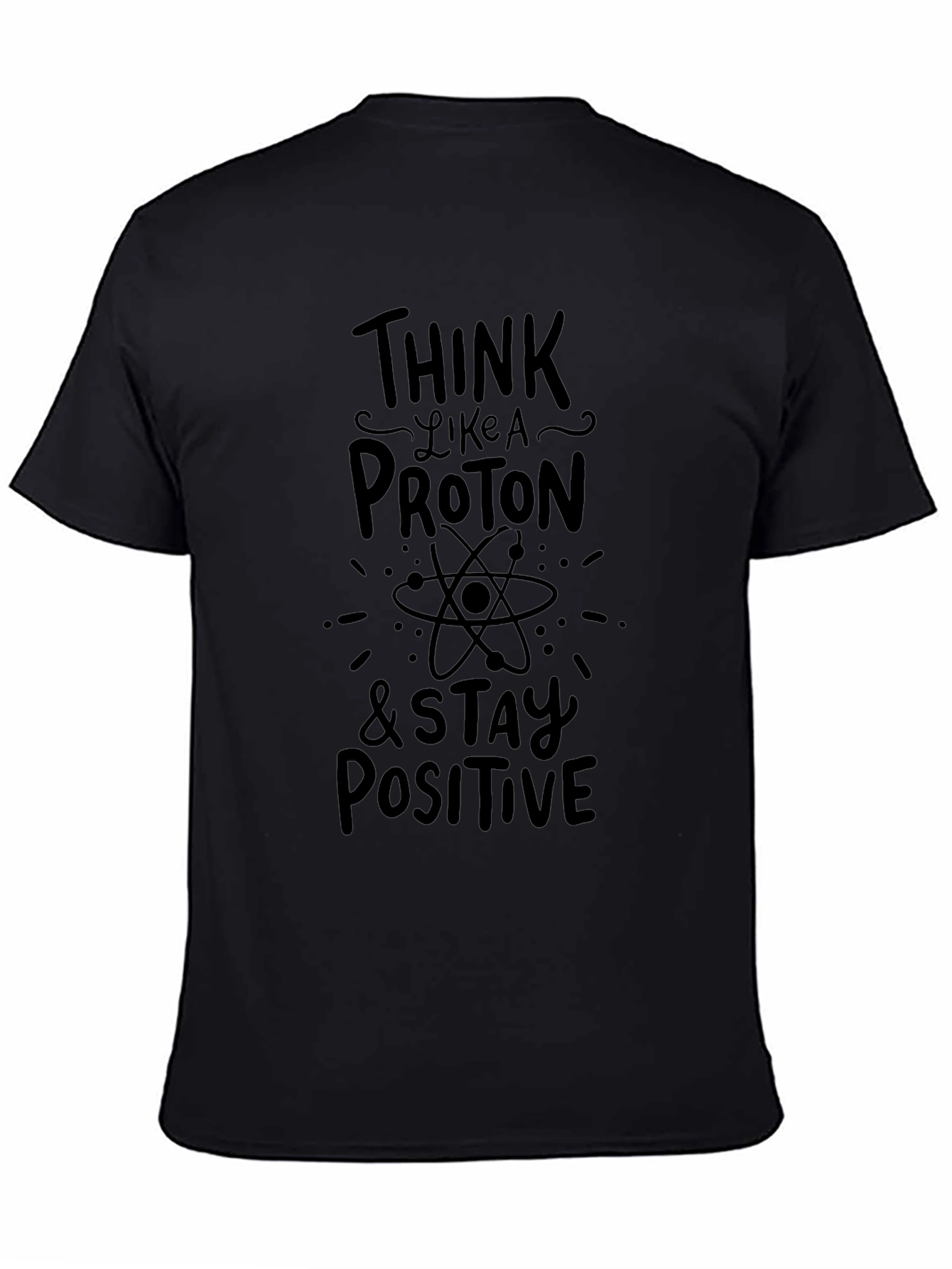 Think Like a Proton Black T-Shirt