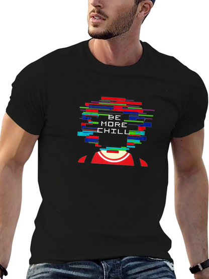 Be More Chill Graphic Tee