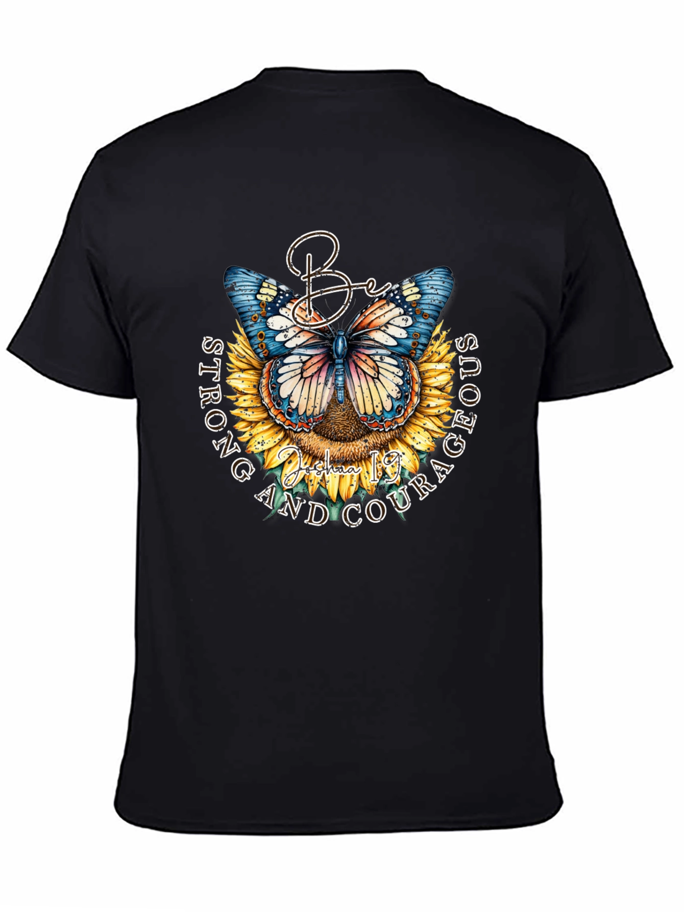 Be Strong and Courageous Butterfly Sunflower T-Shirt