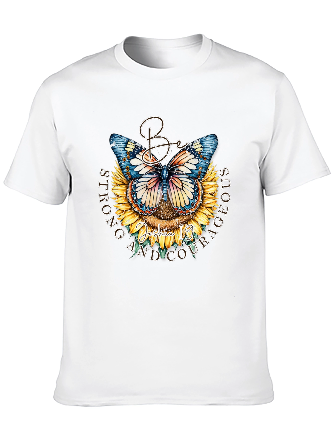 Be Strong and Courageous Butterfly Sunflower T-Shirt