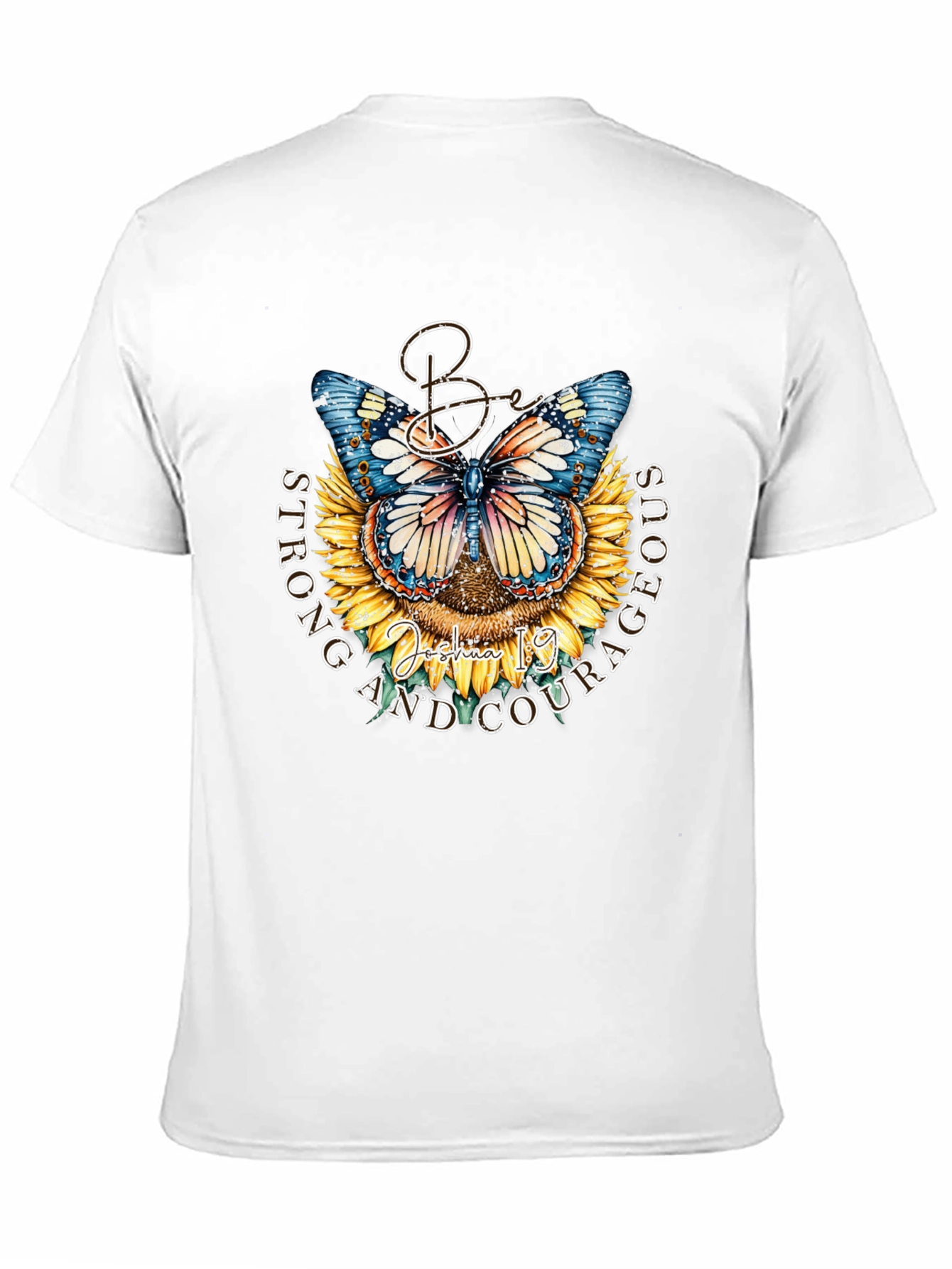 Be Strong and Courageous Butterfly Sunflower T-Shirt