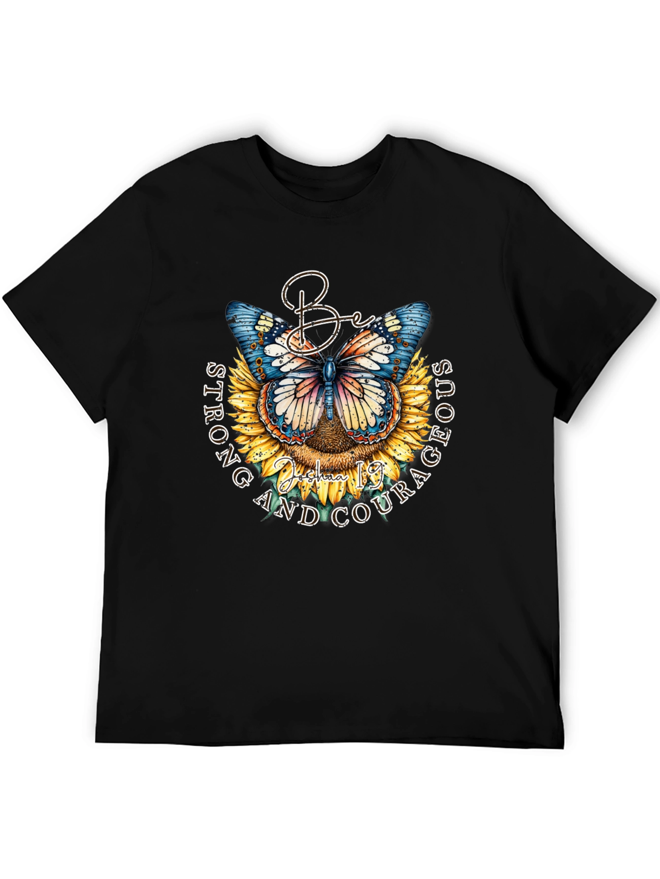 Be Strong and Courageous Butterfly Sunflower T-Shirt