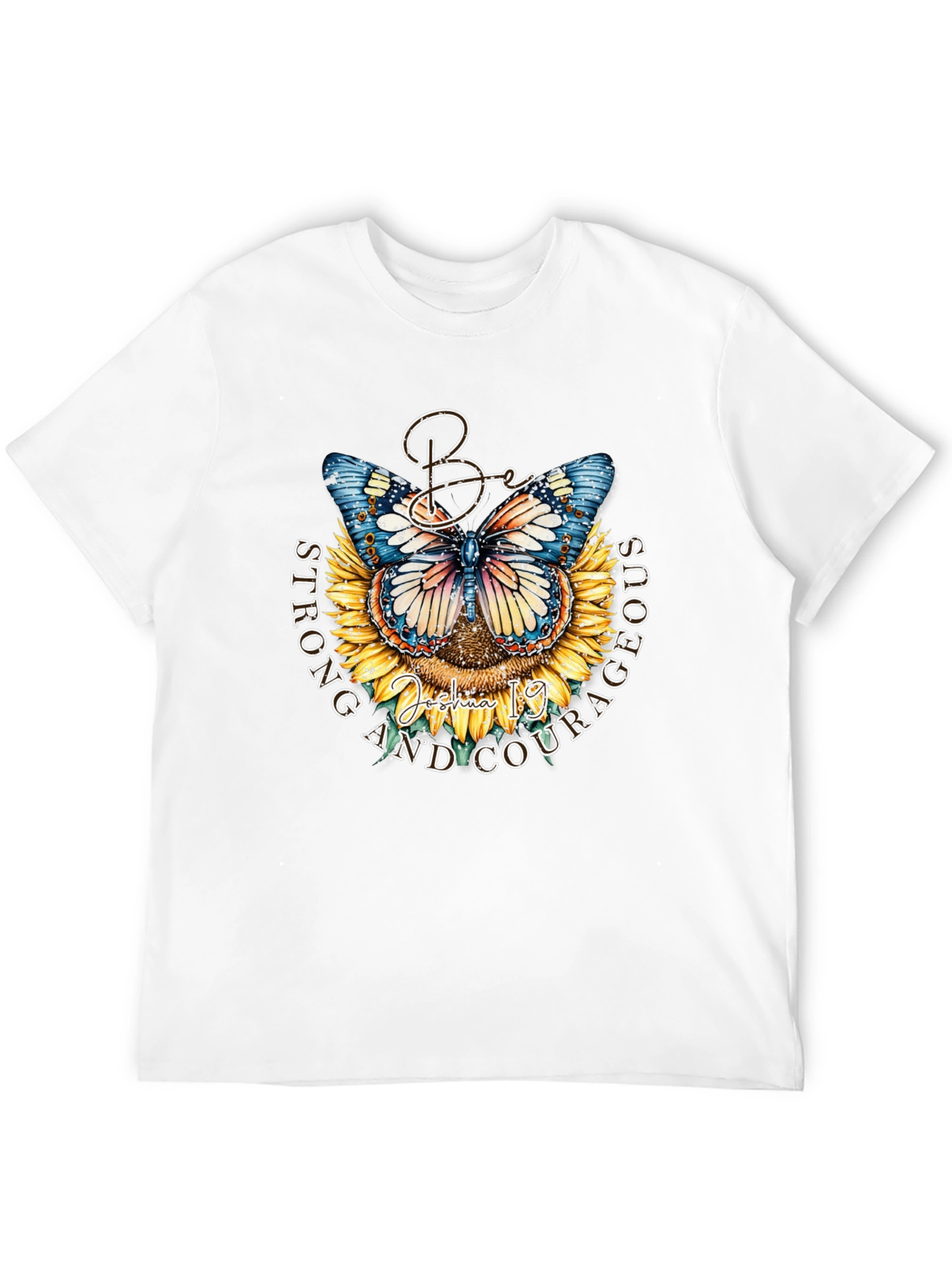 Be Strong and Courageous Butterfly Sunflower T-Shirt