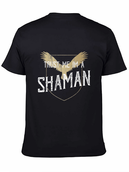 Trust Me Im a Shaman Black T-Shirt