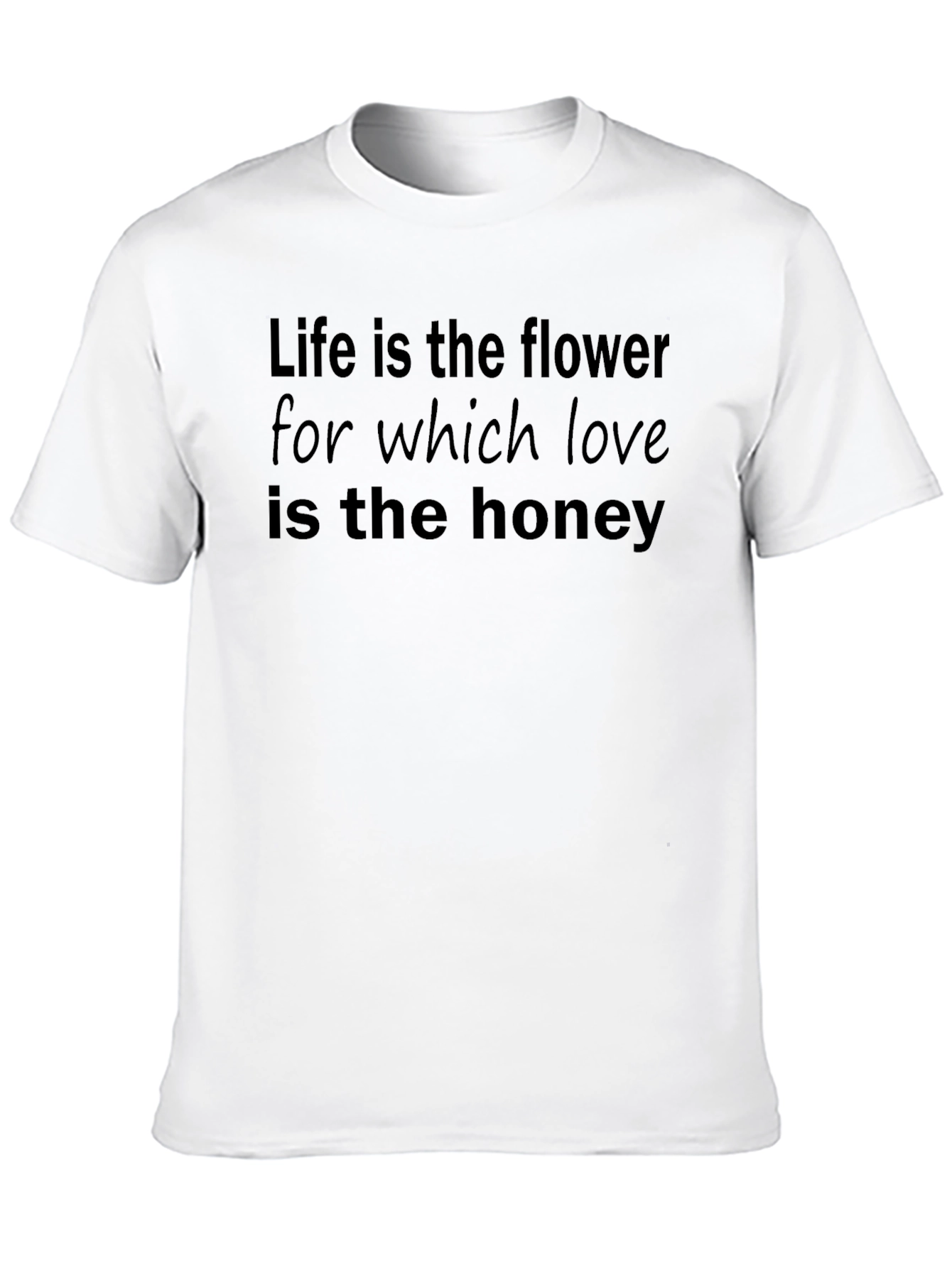 Life is the Flower T-Shirt