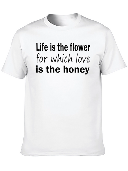 Life is the Flower T-Shirt