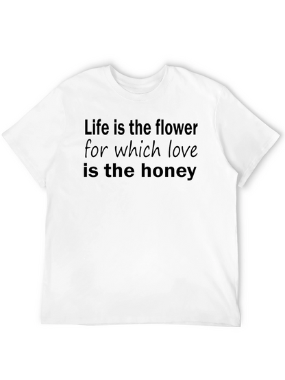 Life is the Flower T-Shirt
