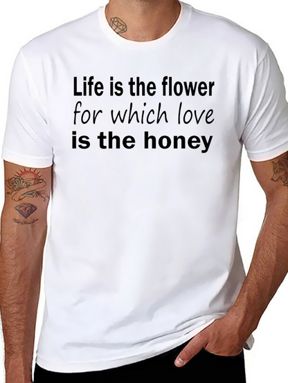 Life is the Flower T-Shirt