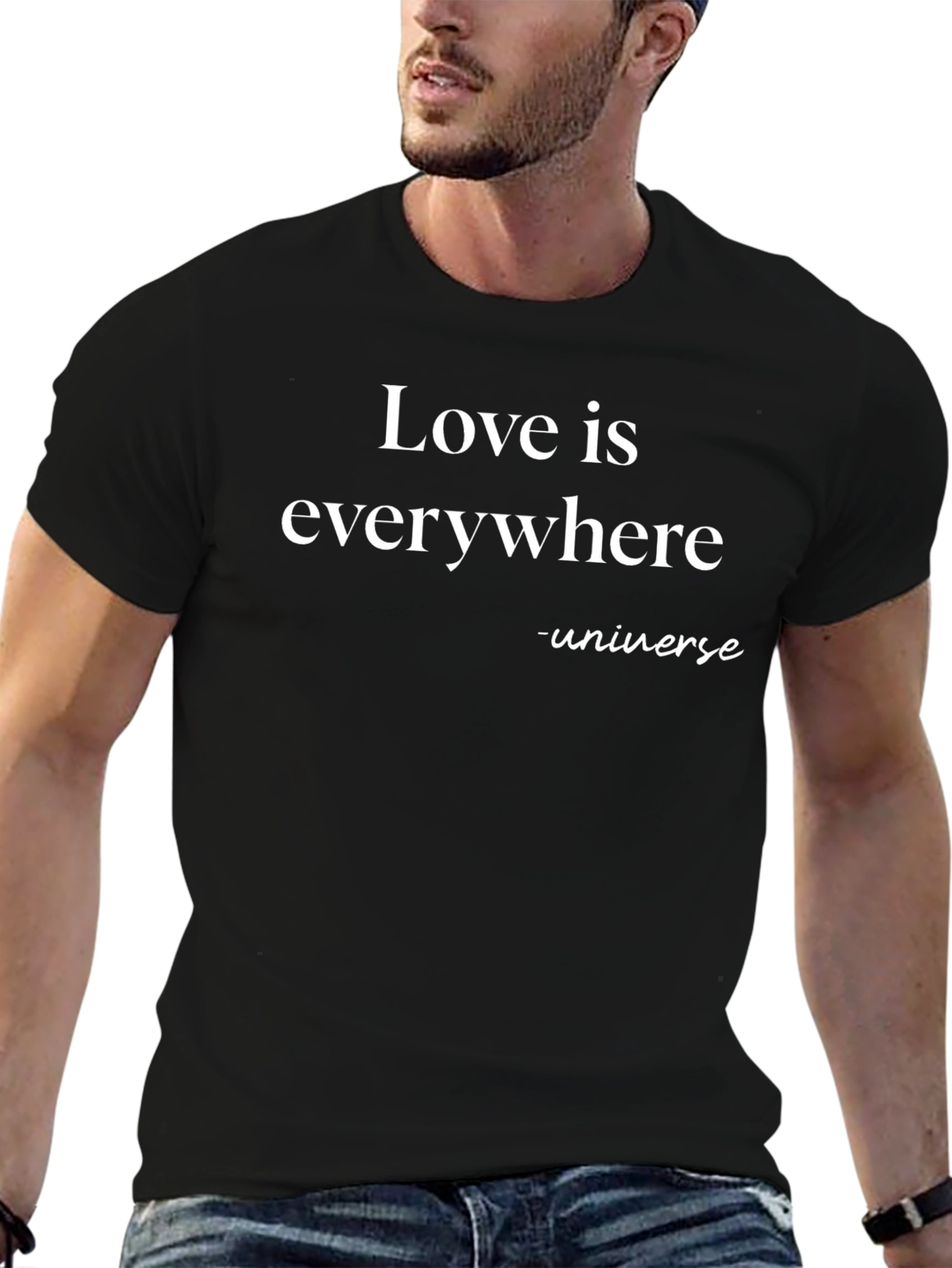 Love is Everywhere T-Shirt - Universe Message