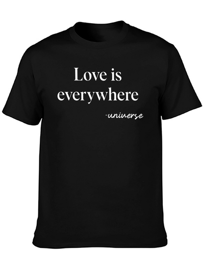 Love is Everywhere T-Shirt - Universe Message