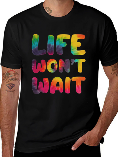 Life Wont Wait Tie-Dye Graphic T-Shirt