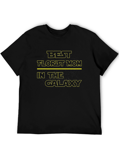 Best Florist Mom in the Galaxy T-Shirt