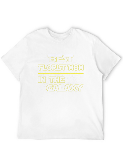 Best Florist Mom in the Galaxy T-Shirt