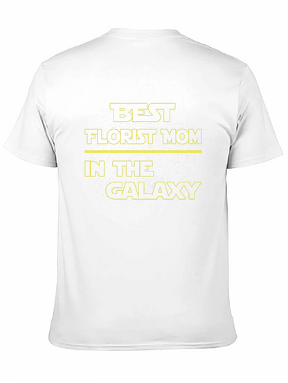 Best Florist Mom in the Galaxy T-Shirt