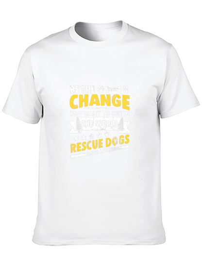 Be the Change Rescue Dog T-Shirt