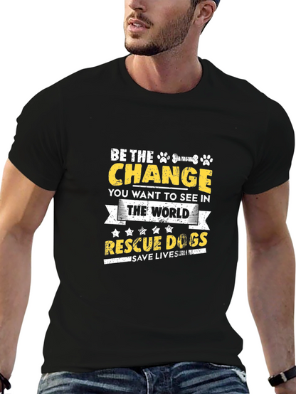 Be the Change Rescue Dog T-Shirt