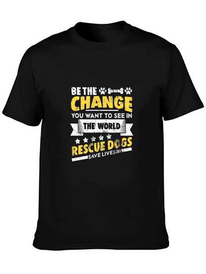 Be the Change Rescue Dog T-Shirt