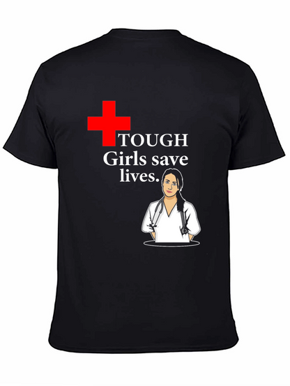 Tough Girls Save Lives T-Shirt - Hero Nurse Tee