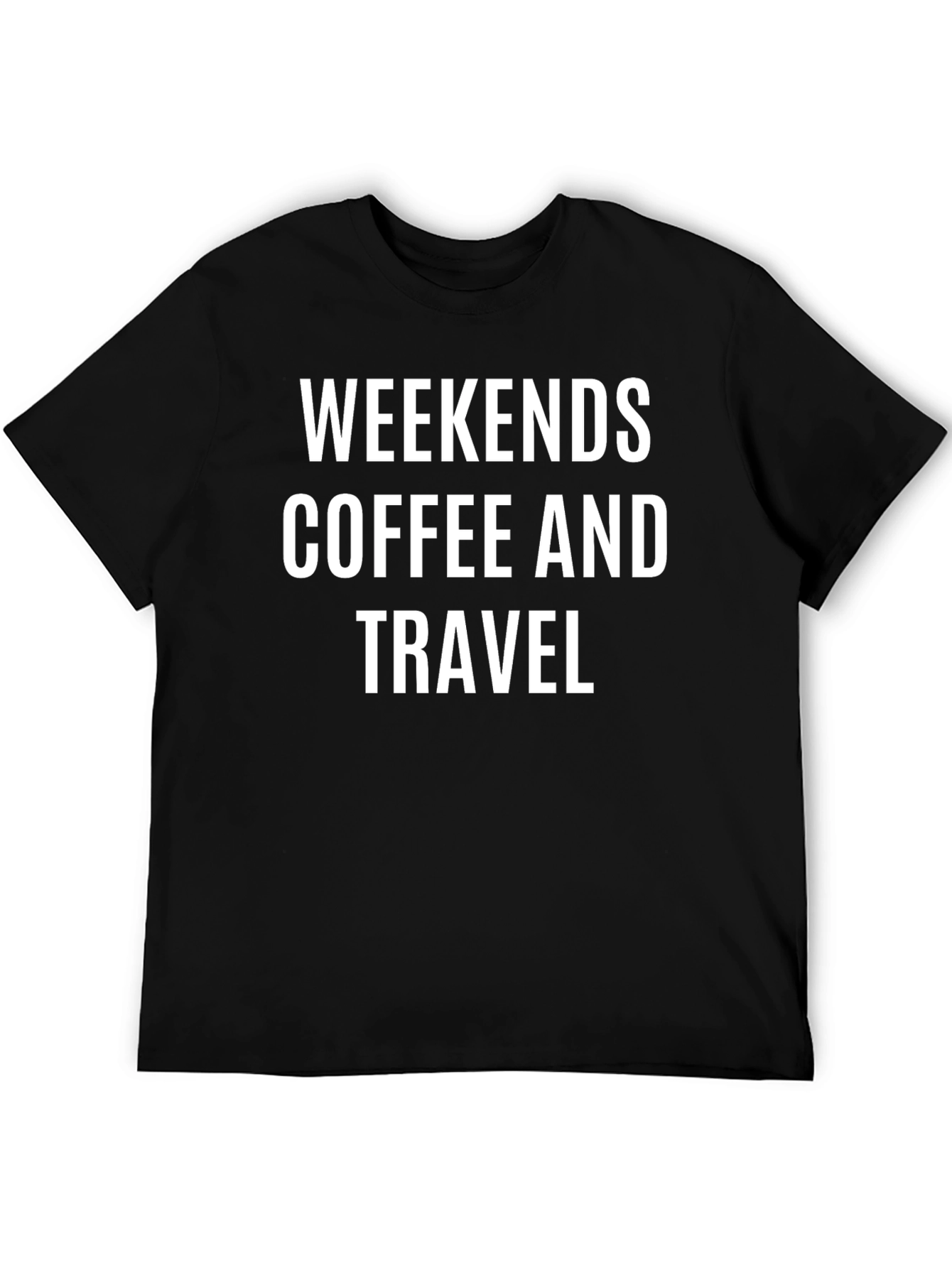 Weekends Coffee and Travel T-Shirt