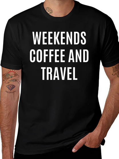 Weekends Coffee and Travel T-Shirt