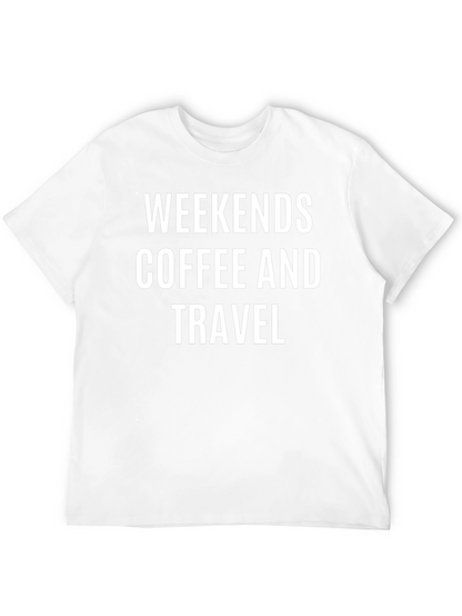 Weekends Coffee and Travel T-Shirt