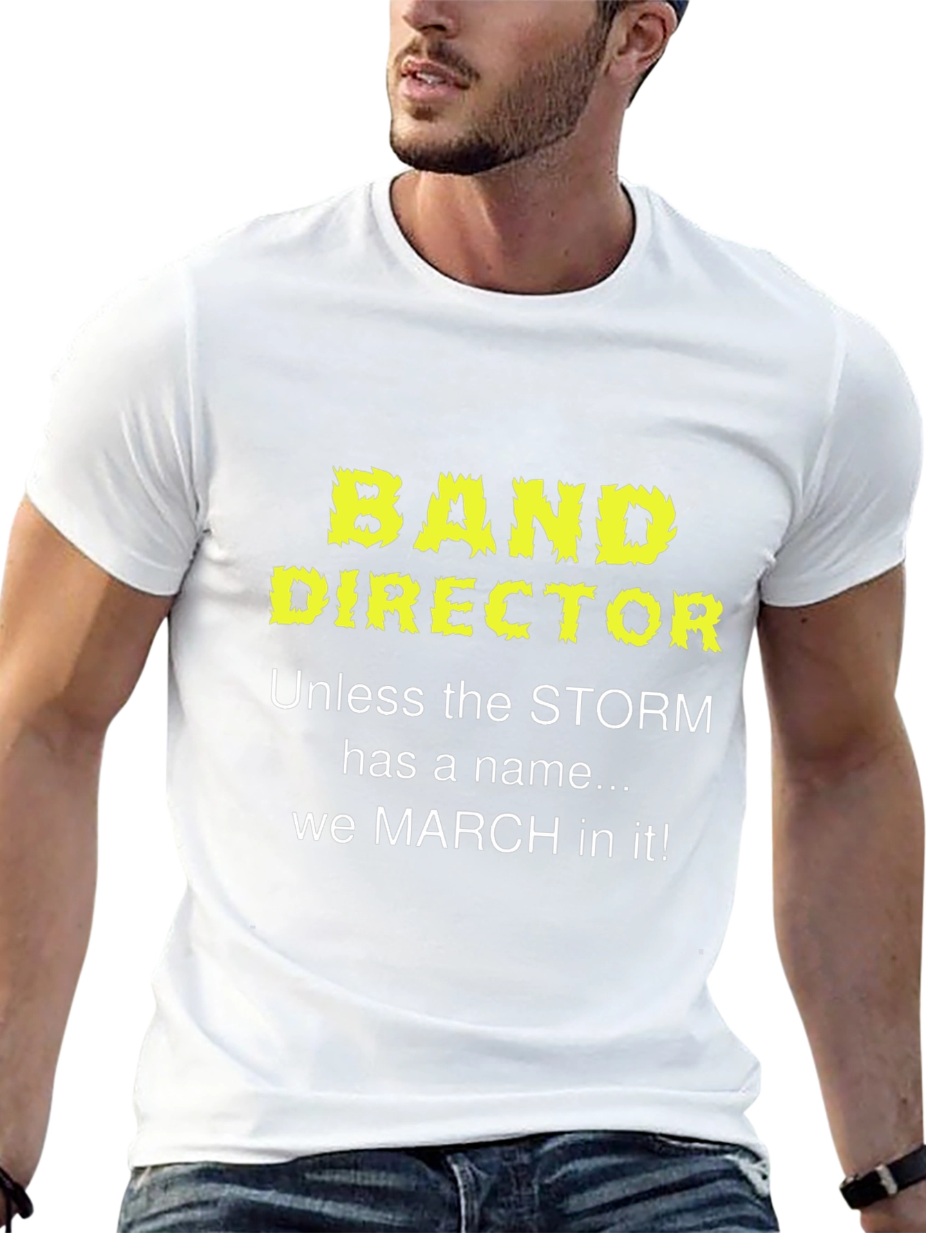 Band Director T-Shirt: March in Any Storm!