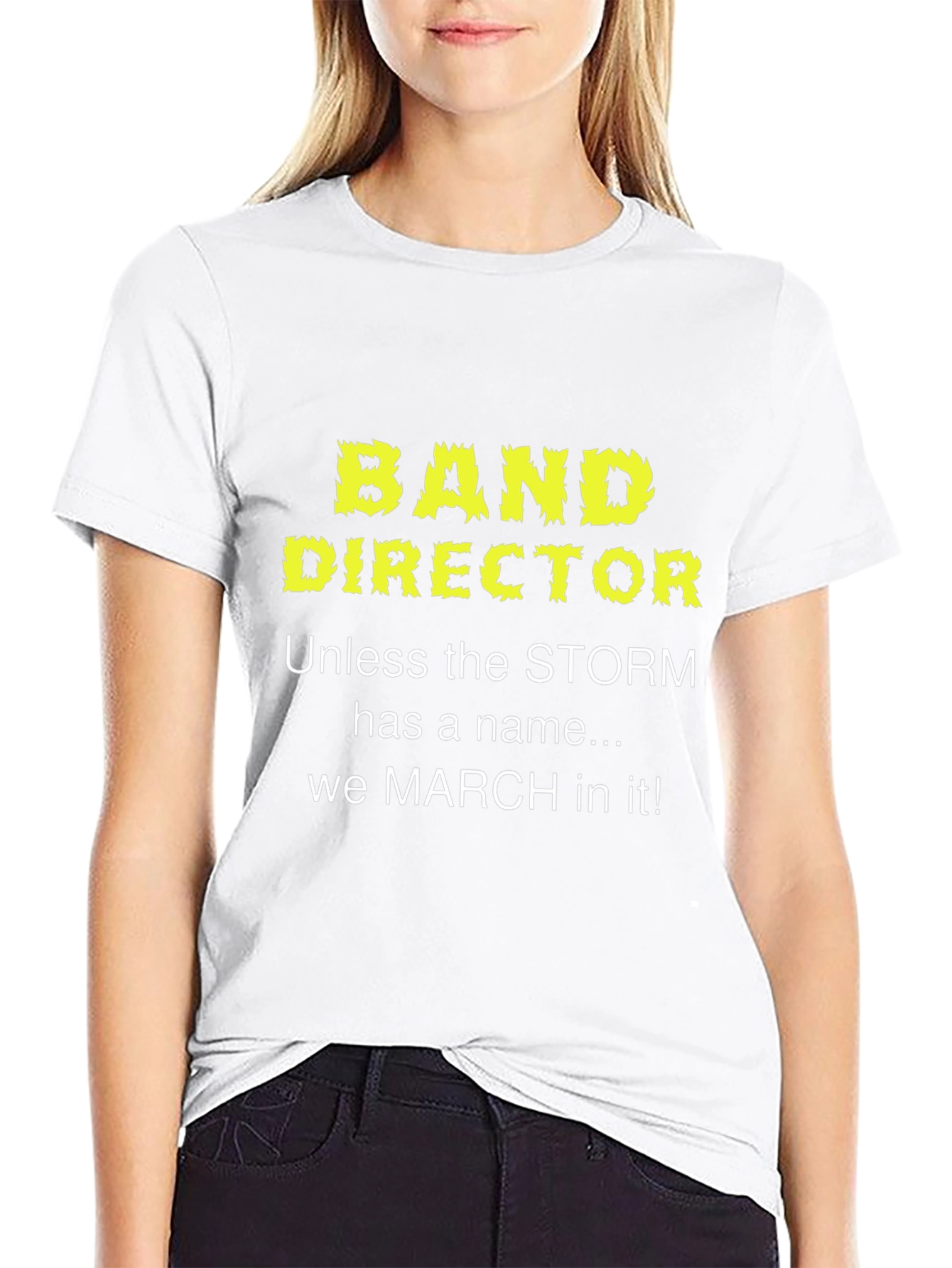 Band Director T-Shirt: March in Any Storm!