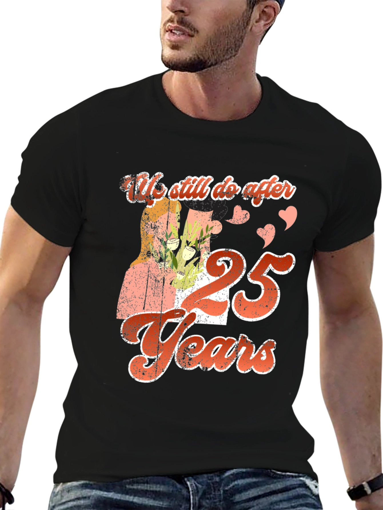 We Still Do After 25 Years T-Shirt