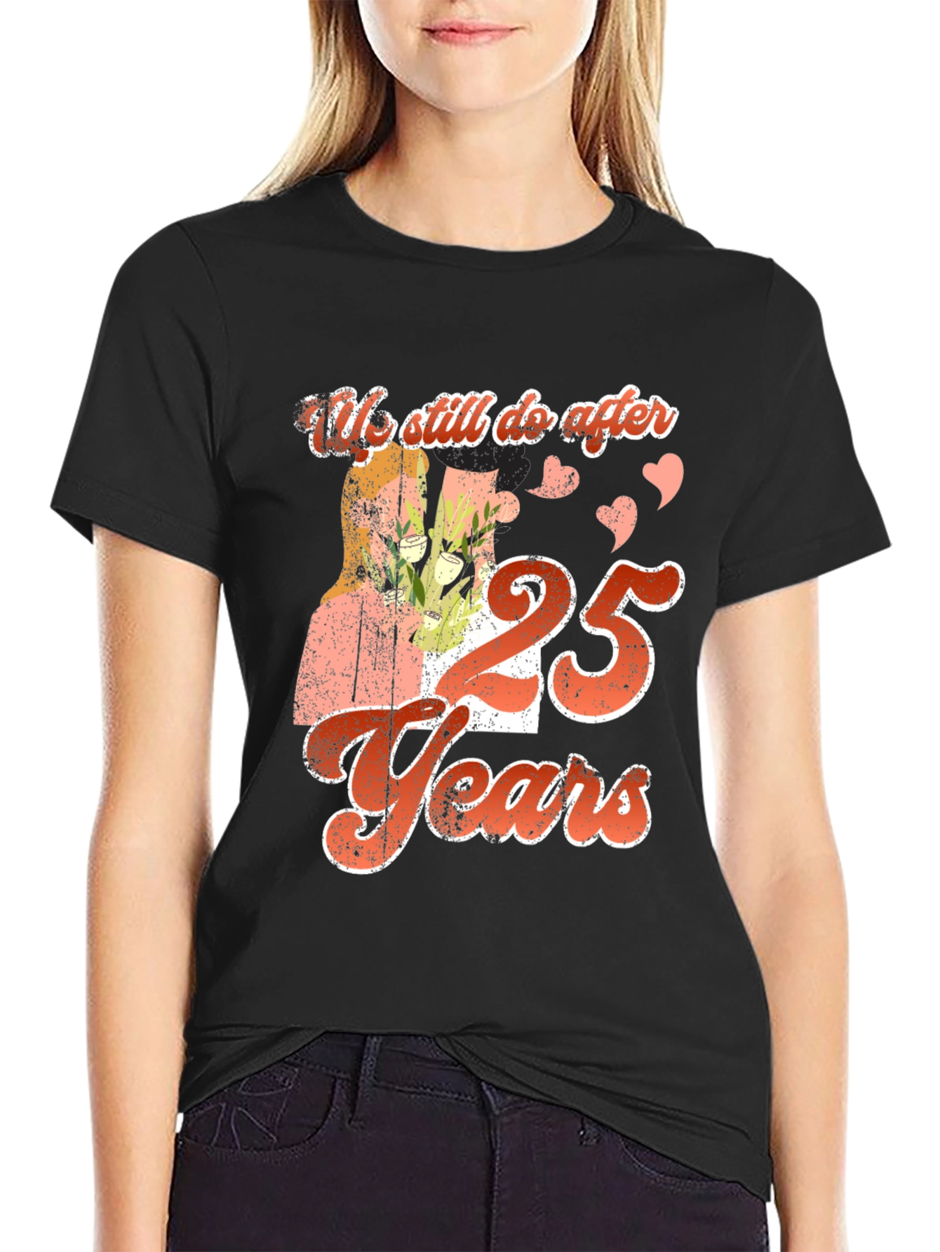 We Still Do After 25 Years T-Shirt