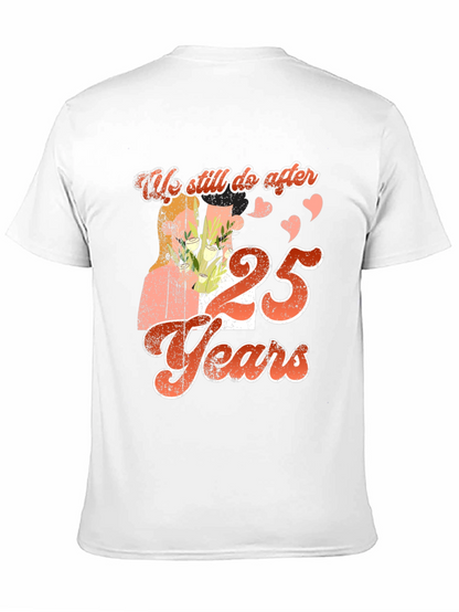 We Still Do After 25 Years T-Shirt
