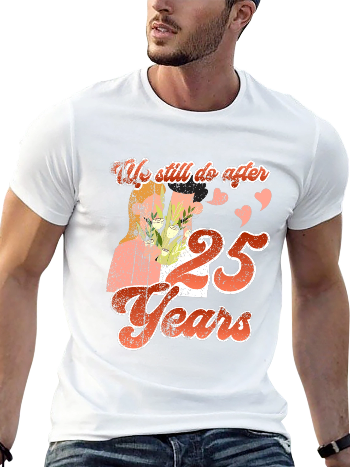 We Still Do After 25 Years T-Shirt