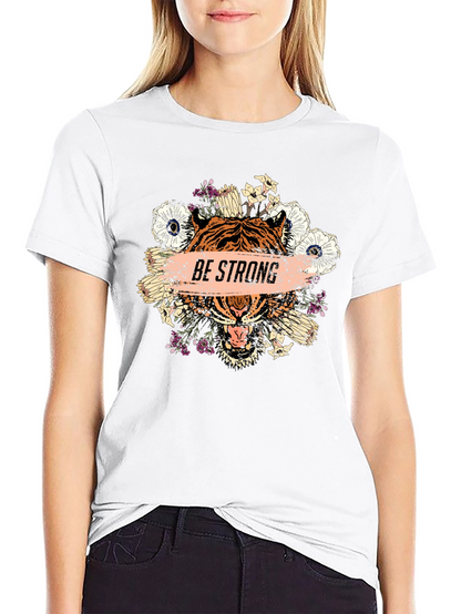 Be Strong Tiger Graphic T-Shirt