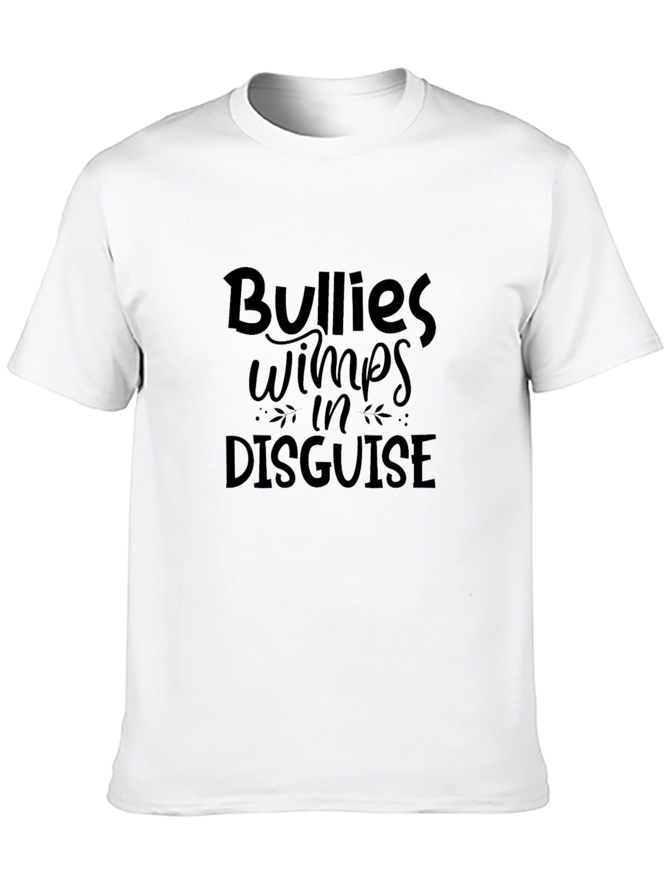 Bullies Wimps in Disguise Graphic Tee