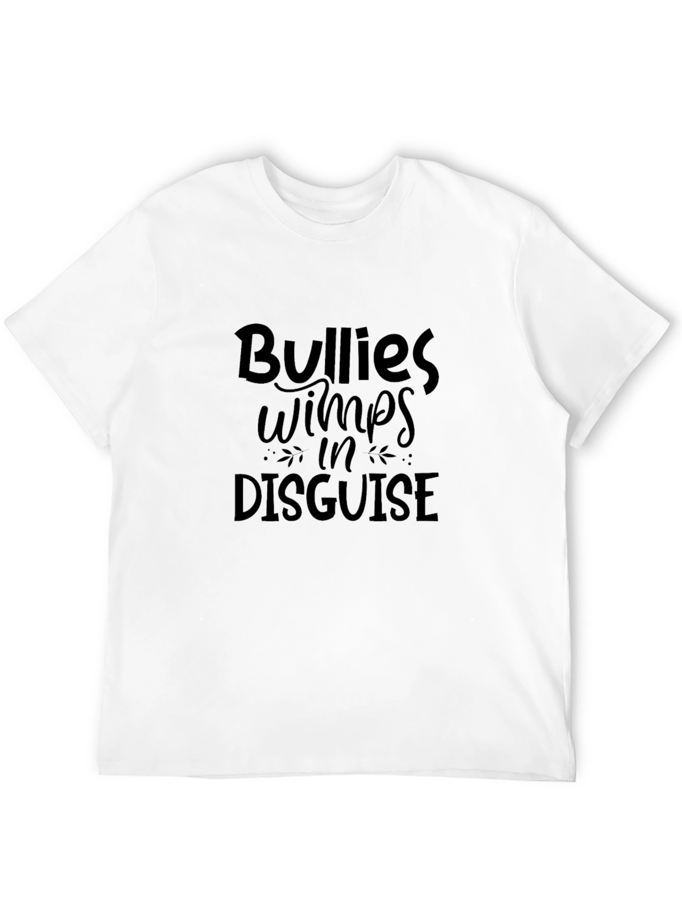 Bullies Wimps in Disguise Graphic Tee