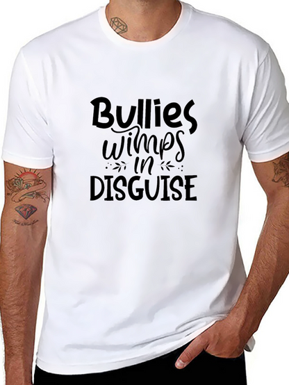Bullies Wimps in Disguise Graphic Tee