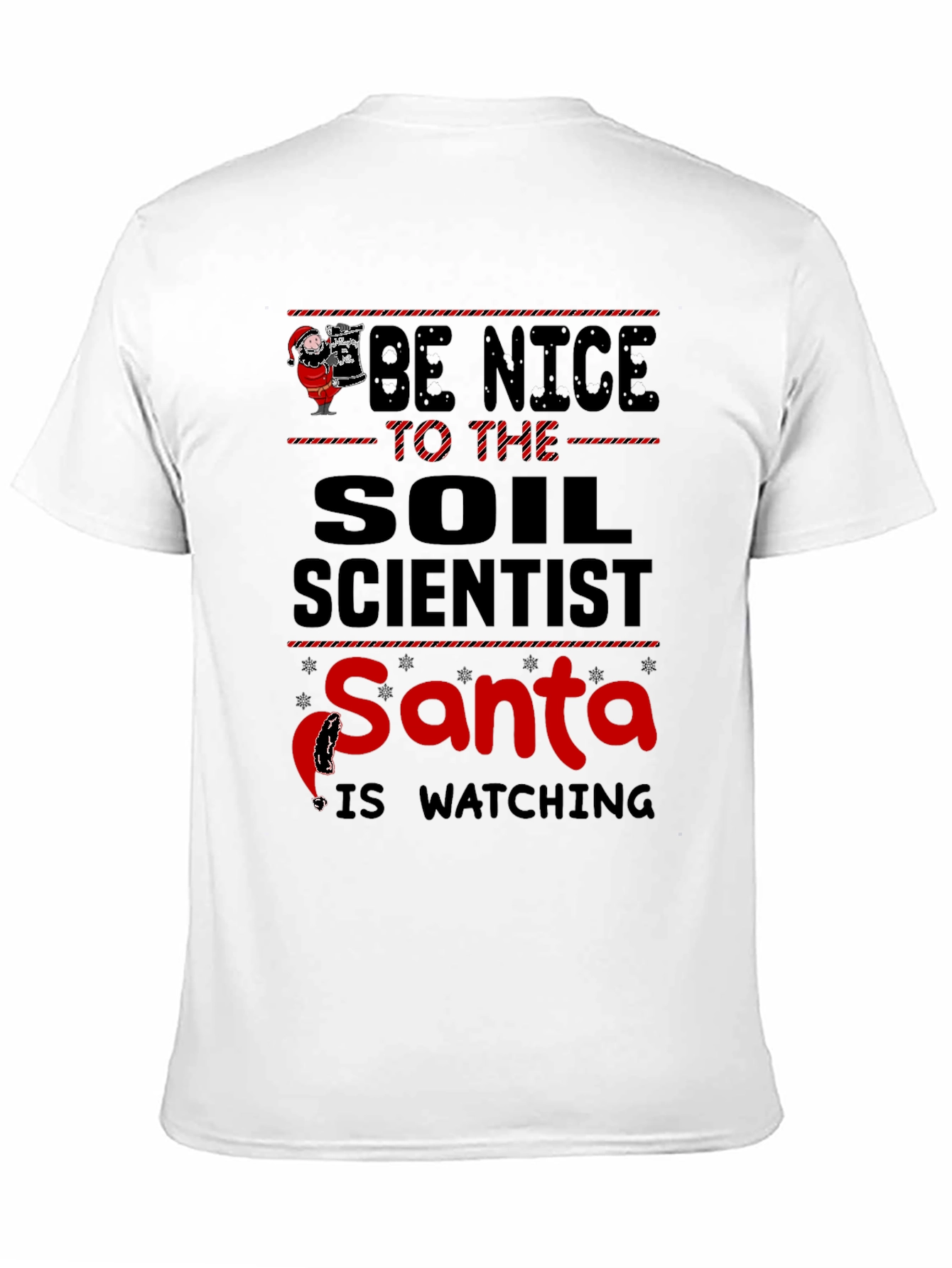 Be Nice to Soil Scientist Santa Watching T-Shirt