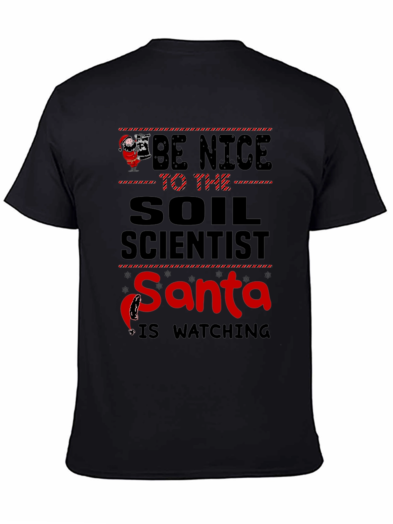 Be Nice to Soil Scientist Santa Watching T-Shirt