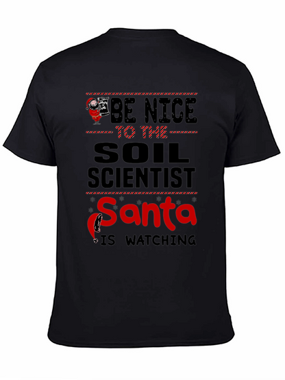 Be Nice to Soil Scientist Santa Watching T-Shirt