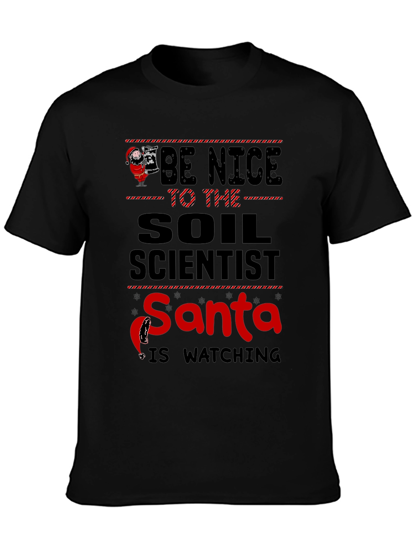 Be Nice to Soil Scientist Santa Watching T-Shirt