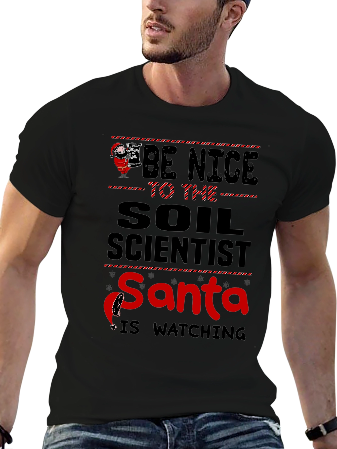 Be Nice to Soil Scientist Santa Watching T-Shirt